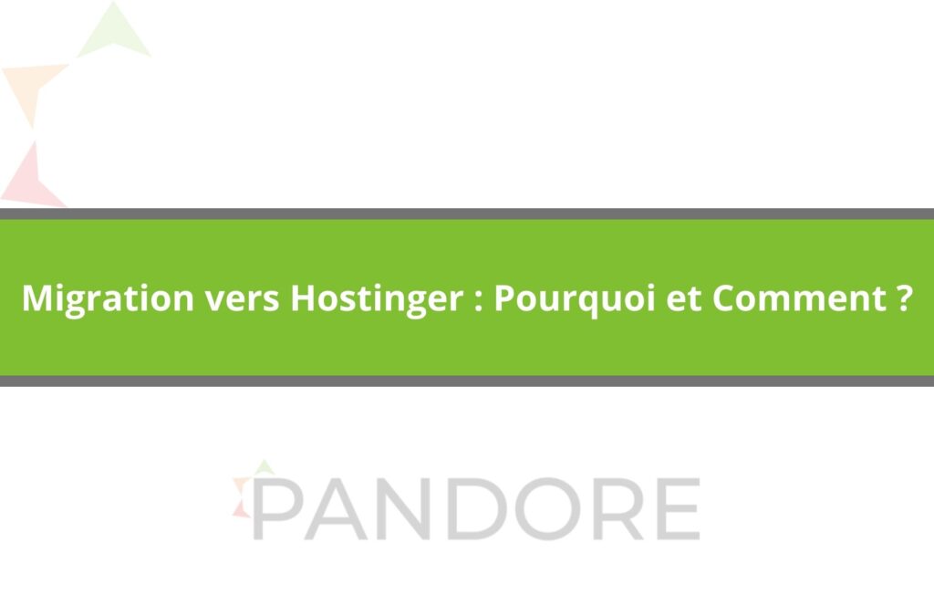 Migration vers Hostinger